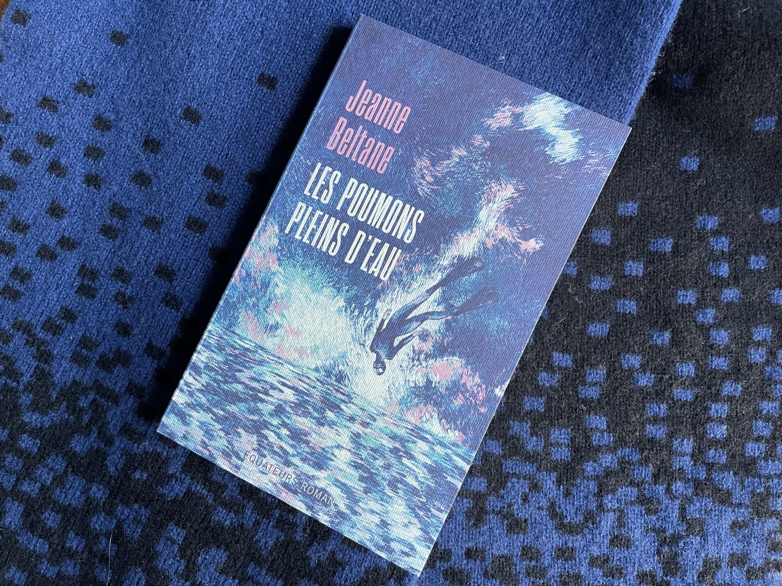Les poumons pleins d’eau - Jeanne Beltane - Éditions des Équateurs - P