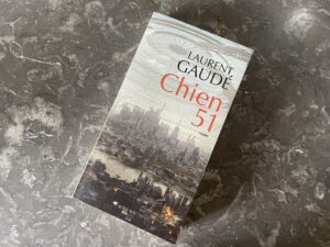 Chien 51 - Laurent Gaudé