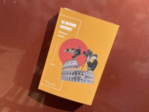 Si Rome meurt – Renaud Rodier